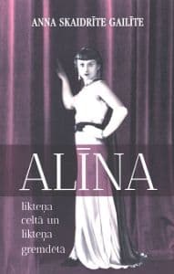 Alīna: likteņa celtā un likteņa gremdētā