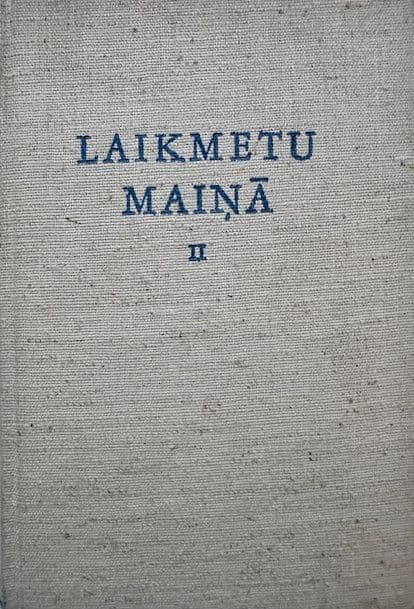 Laikmetu maiņā II sējums