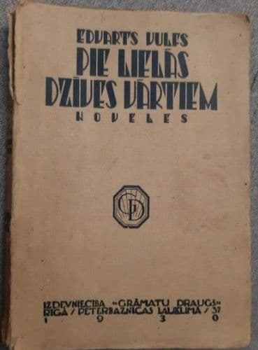 Pie lielās dzīves vārtiem