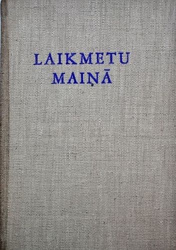 Laikmetu maiņā 1. sējums