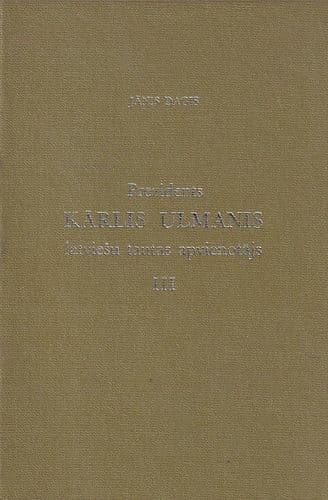 Prezidents Kārlis Ulmanis Latviešu tautas apvienotājs 3